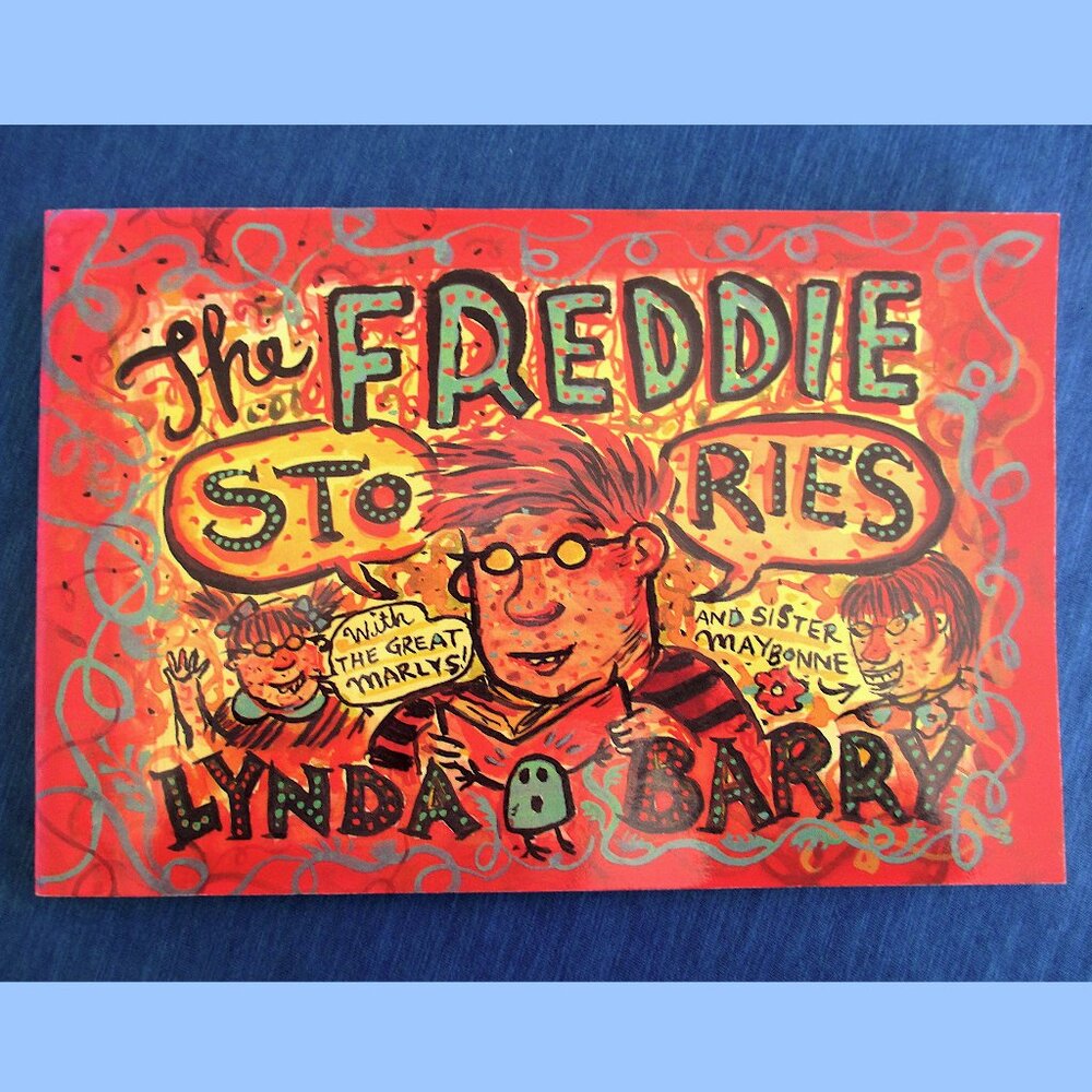 Book: The Freddie Stories, by Lynda Barry